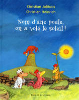 Les p'tites poules, Nom d'une poule, on a volé le soleil ! - tome 4