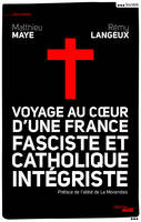 Voyage au cœur d'une France fasciste et catholique intégriste