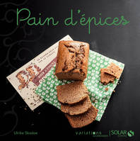 Pain d'épices - Variations gourmandes