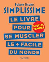 Simplissime - Se muscler, spécial femmes, Le livre pour se muscler le + facile du monde, spécial femmes