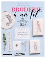 Broderie à un fil, Des créations délicates et poétiques à broder partout !