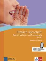 Einfach sprechen !, Deutsch als zweit- und fremdsprache a2-b1