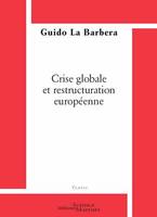 Crise globale et restructuration européenne