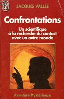 Confrontations, un scientifique à la recherche d'un autre monde