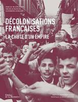 Décolonisations françaises, La chute d'un empire : 1943-1977