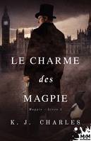 1, Le charme des Magpie, Magpie, T1