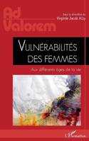 Vulnérabilités des femmes, Aux différents âges de la vie