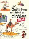 Le grand livre des histoires drôles 2004