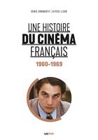 Une histoire du cinéma français (1960-1969)