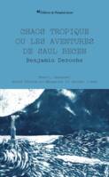 Chaos tropique ou les aventures de Saul Becen, Brest, Ouessant, Saint-Pierre-et-Miquelon et autres lieux