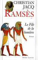 Ramsès., 1, Ramses - tome 1 - Le fils de la lumiere - NE, roman