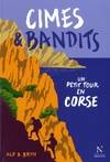 Cimes et bandits - un petit tour en Corse