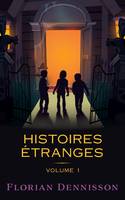 Histoires étranges: Le commencement