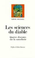 Les Sciences du diable, quatre discours sur la sorcellerie