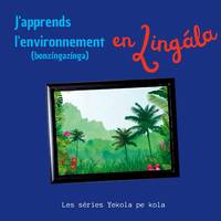 J'apprends l'environnement en Lingala, Bonzingazinga