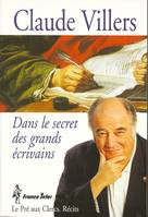 Marchand d'histoires., Dans secret des grds ecrivains, Dans le secret des grands écrivains