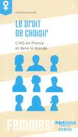 Le droit de choisir, l'IVG en France et dans le monde