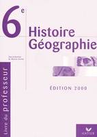 Histoire-géographie, 6e, livre du professeur