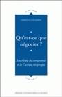 Qu'est-ce que négocier ?, Sociologie du compromis et de l'action réciproque