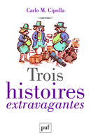 Trois histoires extravagantes