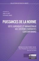 Puissance de la norme, Défis juridiques et managériaux des systèmes normatifs contemporains