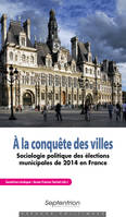 À la conquête des villes, Sociologie politique des élections municipales de 2014 en France