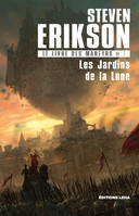 1, Le Livre des Martyrs, tome 1, Les jardins de la Lune