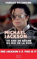 Michael Jackson / 40 ans de règne du roi de la pop, DES JACKSON 5 À THIS IS IT