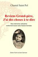 Reviens Grand-Père, j'ai des choses à te dire, Nos mémoires cellulaires renferment toute notre histoire familiale