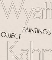 Wyatt Kahn: Object Paintings /anglais