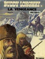 11, Buddy Longway, tome 11 : La vengeance, une histoire du journal "Tintin"