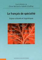 Le français de spécialité, Enjeux culturels et linguistiques