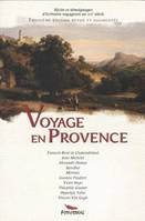 VOYAGE EN PROVENCE (NE), 3e édition revue et augmentée