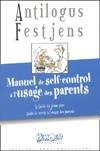 Manuel de self-control à l'usage des parents