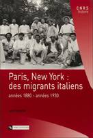 Paris, New-York : des migrants italiens, années 1880 - années 1930