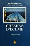 Chemins d'écume : livre de bord, livre de bord