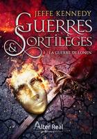 La guerre de Lonen, Guerres et Sortilèges, T1