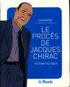 Le proces de jacques chirac, fiction politique