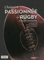 L'histoire passionnée du Rugby français et international