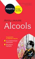 Profil - Apollinaire, Alcools, toutes les clés d'analyse pour le bac