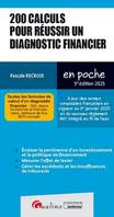 200 calculs pour réussir un diagnostic financier, Toutes les formules de calcul d'un diagnostic financier : SIG, bilans fonctionnel et financier, ratios, tableaux de flux, BFR normatif