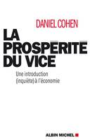 La Prospérité du vice, Une introduction (inquiète) à l'économie