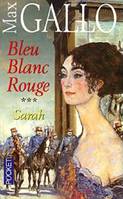 Bleu blanc rouge., 3, Bleu Blanc Rouge - tome 3 Sarah