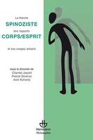 La théorie spinoziste des rapports corps/esprits et ses usages actuels