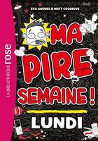 Ma Pire Semaine 01 - Lundi