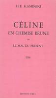 Céline en chemise brune, 1938