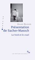 Présentation de Sacher-Masoch, Le froid et le cruel