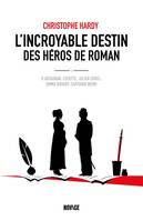L'incroyable destin des héros de roman, D’Artagnan, Cosette, Julien Sorel, Emma Bovary, Capitaine Nemo