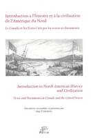 Introduction à l'histoire et à la civilisation de l'Amérique du Nord, le Canada et les États-Unis par les textes et documents