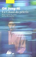 CHANT DU PELERIN (LE), récits